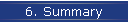 6. Summary