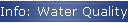 Info: Water Quality